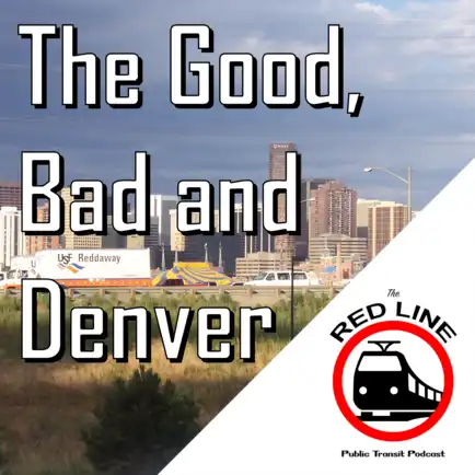 Sharp Turns and the RTD Burns - Denver Part 2: Episode 87 thumbnail